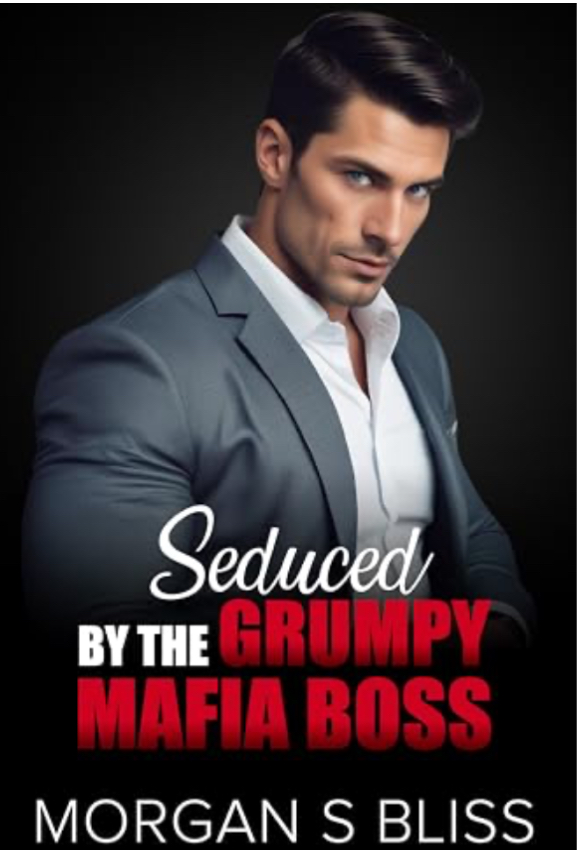 Featured Post: Seduced by the Grumpy Mafia Boss: A Secret Baby Enemies to Lovers Romance