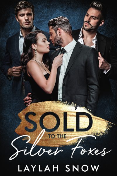 FEATURED: Sold to the Silver Foxes by Laylah Snow